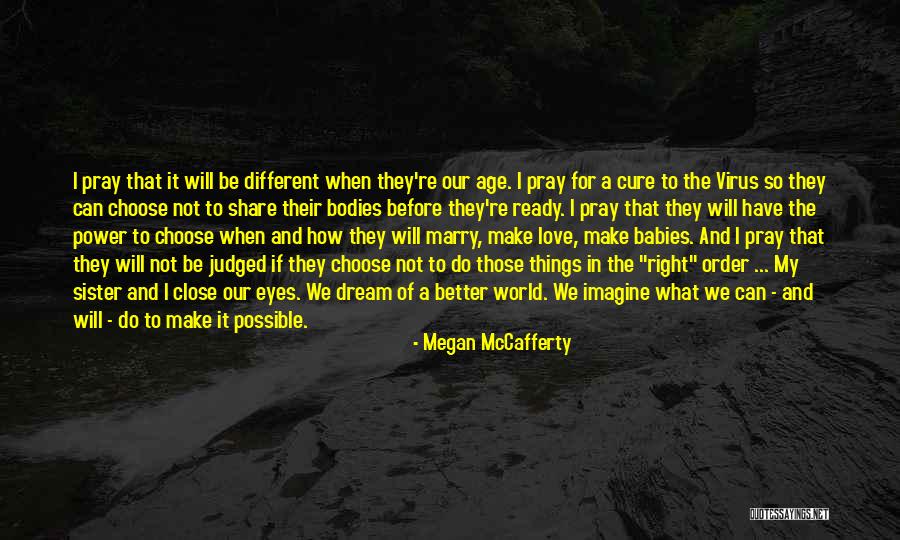 The Age Share Quotes By Megan McCafferty