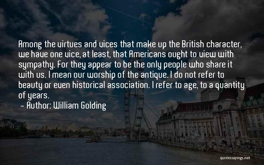 The Age Share Quotes By William Golding