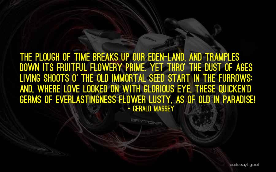 The Ages Quotes By Gerald Massey The Ages Quotes By Gerald Massey