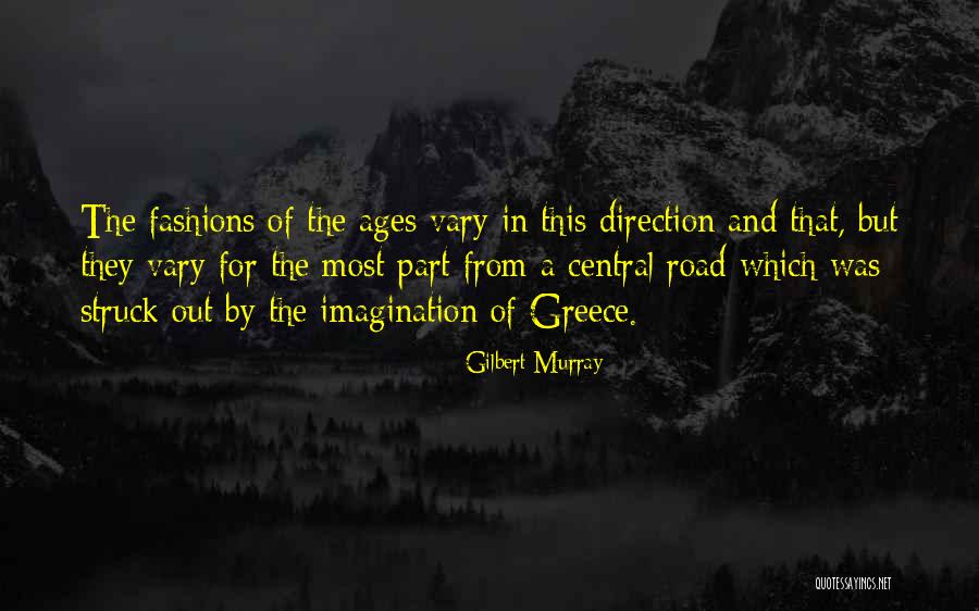 The Ages Quotes By Gilbert Murray The Ages Quotes By Gilbert Murray