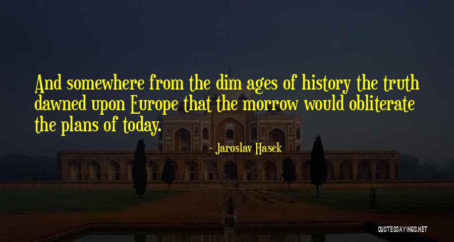 The Ages Quotes By Jaroslav Hasek The Ages Quotes By Jaroslav Hasek