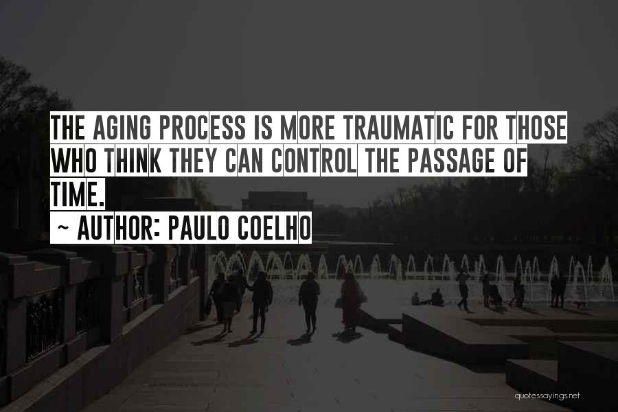 The Aging Process Quotes By Paulo Coelho