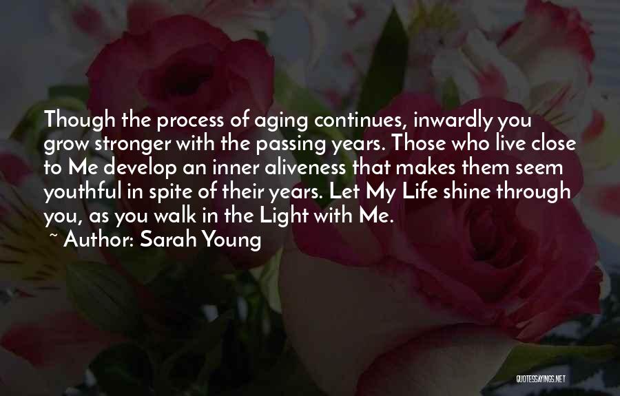 The Aging Process Quotes By Sarah Young