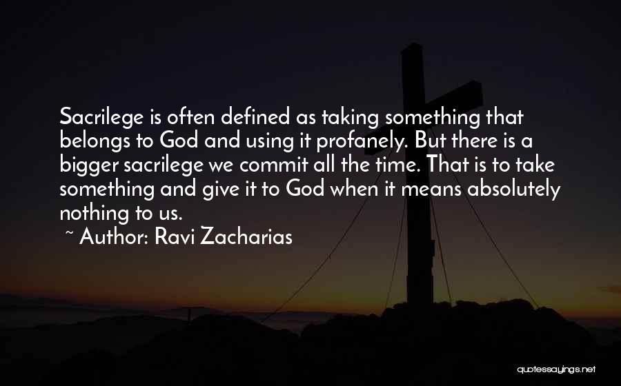 The Agoge Quotes By Ravi Zacharias