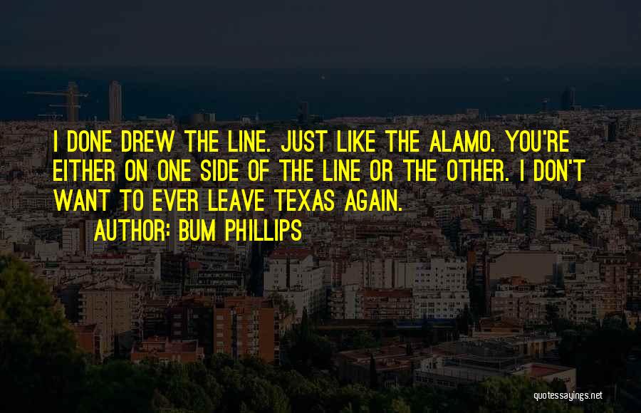 The Alamo Quotes By Bum Phillips