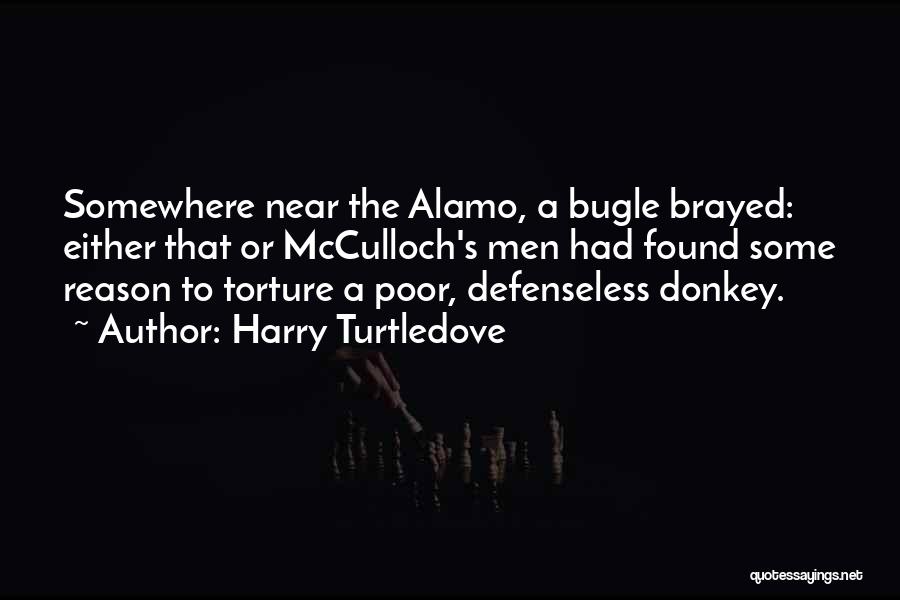 The Alamo Quotes By Harry Turtledove