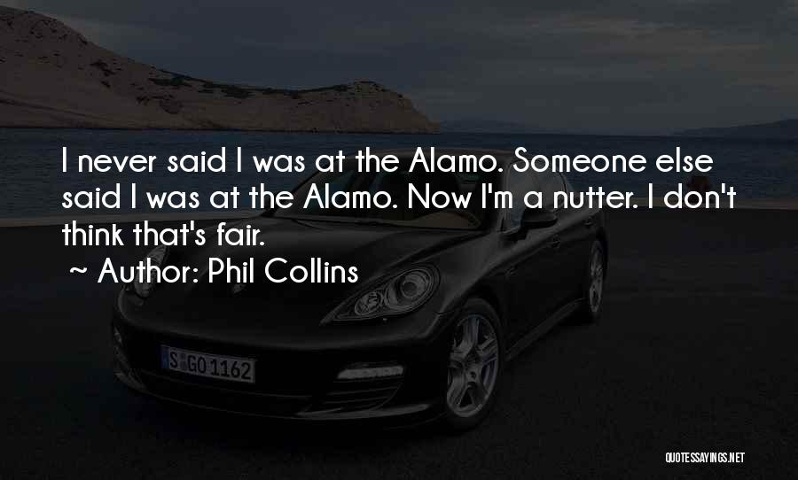 The Alamo Quotes By Phil Collins