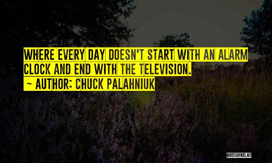 The Alarm Clock Quotes By Chuck Palahniuk