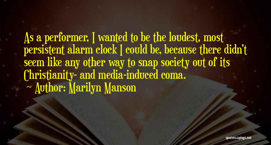 The Alarm Clock Quotes By Marilyn Manson