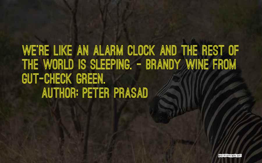 The Alarm Clock Quotes By Peter Prasad