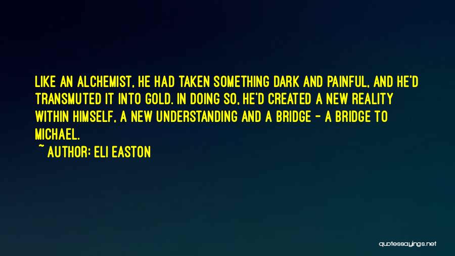 The Alchemist Gold Quotes By Eli Easton