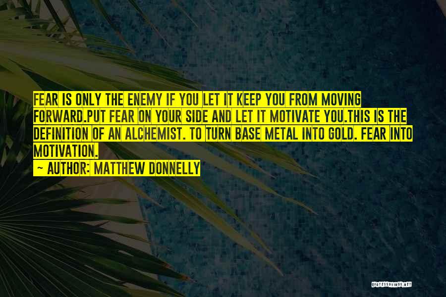 The Alchemist Gold Quotes By Matthew Donnelly