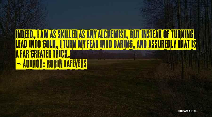 The Alchemist Gold Quotes By Robin LaFevers