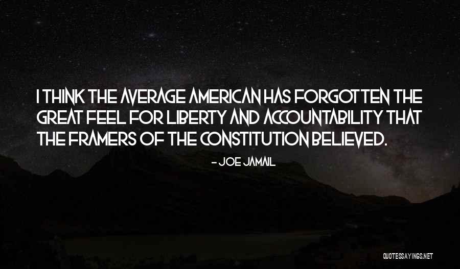 The American Constitution Quotes By Joe Jamail