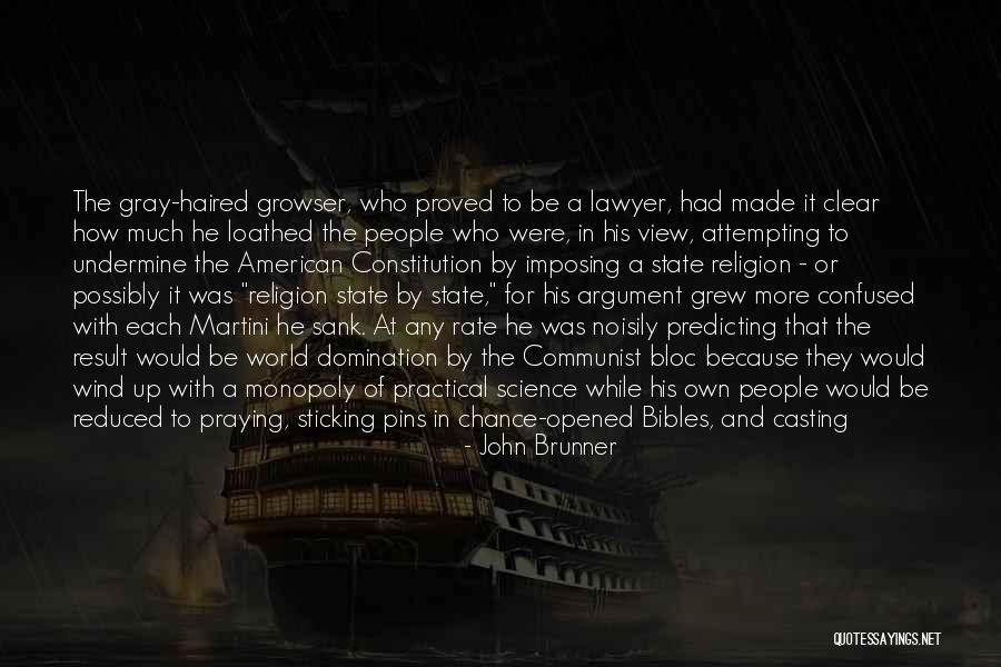 The American Constitution Quotes By John Brunner
