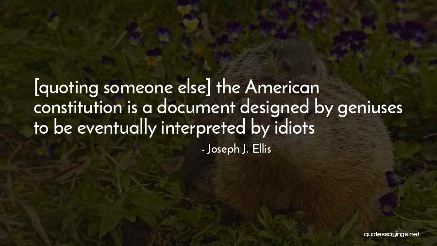 The American Constitution Quotes By Joseph J. Ellis