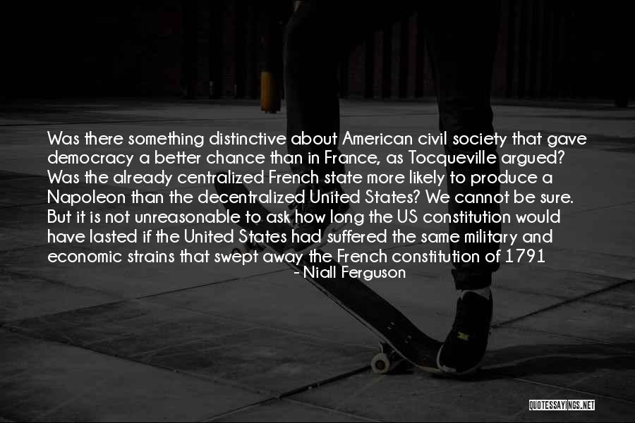 The American Constitution Quotes By Niall Ferguson