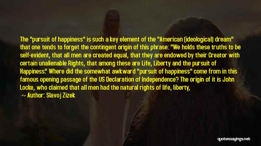 The American Dream And Happiness Quotes By Slavoj Zizek