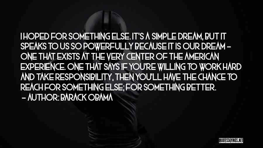 The American Dream Obama Quotes By Barack Obama