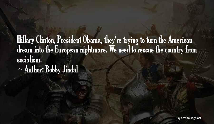 The American Dream Obama Quotes By Bobby Jindal