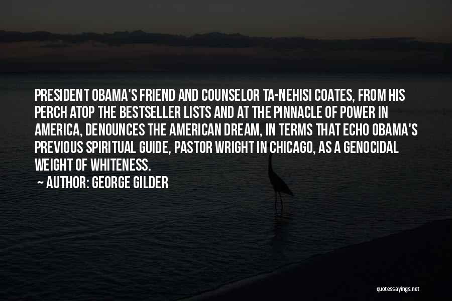 The American Dream Obama Quotes By George Gilder