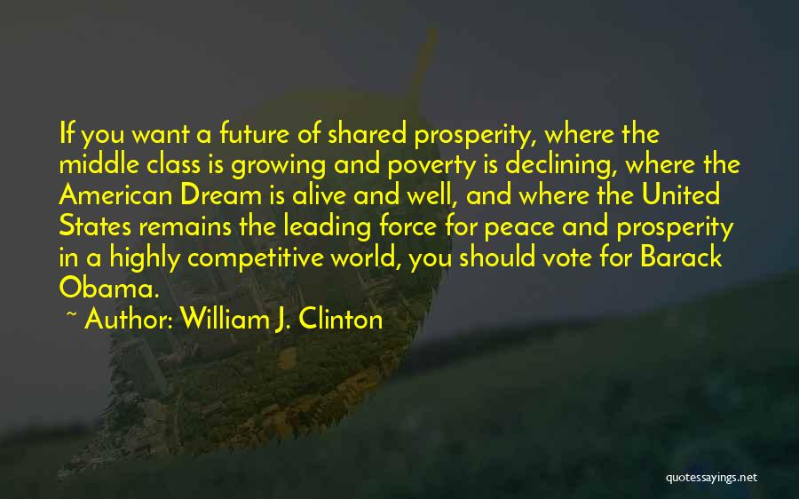 The American Dream Obama Quotes By William J. Clinton