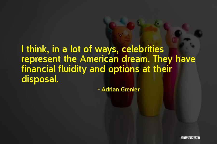 The American Dream Quotes By Adrian Grenier The American Dream Quotes By Adrian Grenier