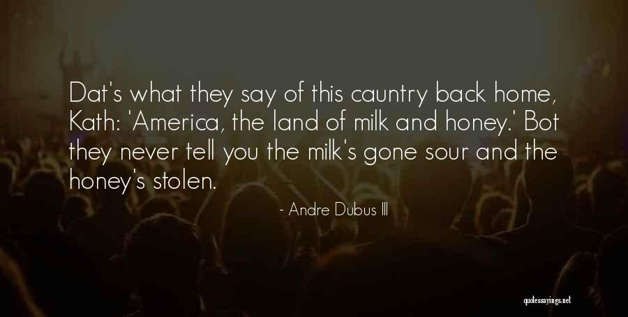 The American Dream Quotes By Andre Dubus III The American Dream Quotes By Andre Dubus III