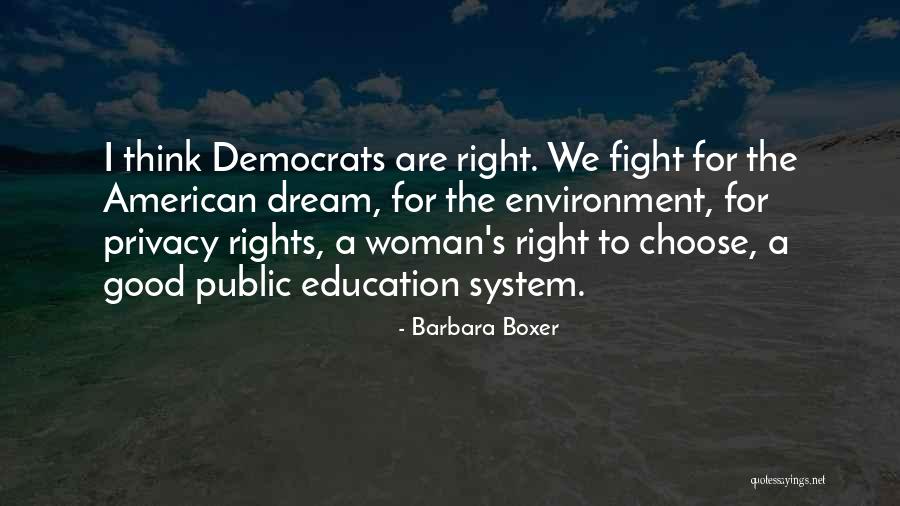 The American Dream Quotes By Barbara Boxer The American Dream Quotes By Barbara Boxer