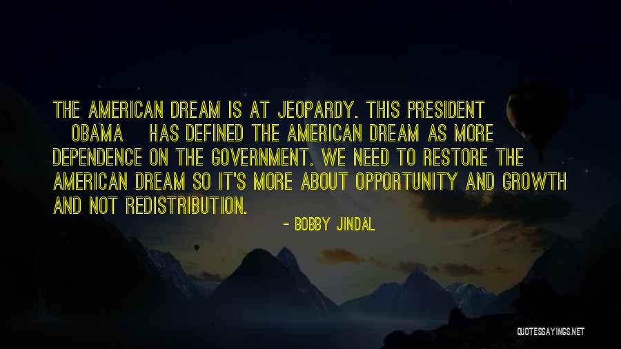 The American Dream Quotes By Bobby Jindal The American Dream Quotes By Bobby Jindal