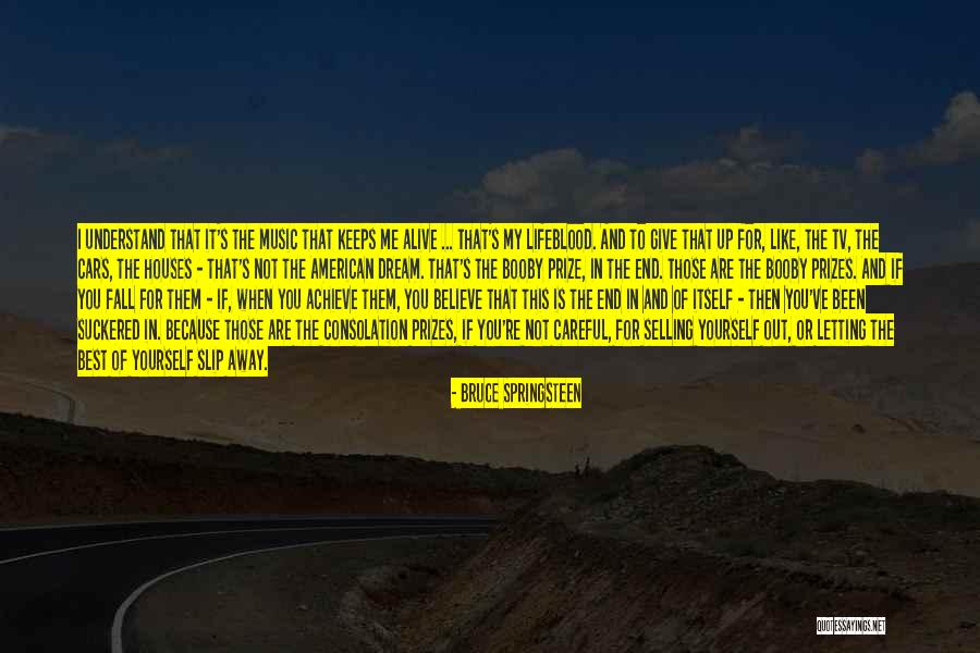 The American Dream Quotes By Bruce Springsteen The American Dream Quotes By Bruce Springsteen