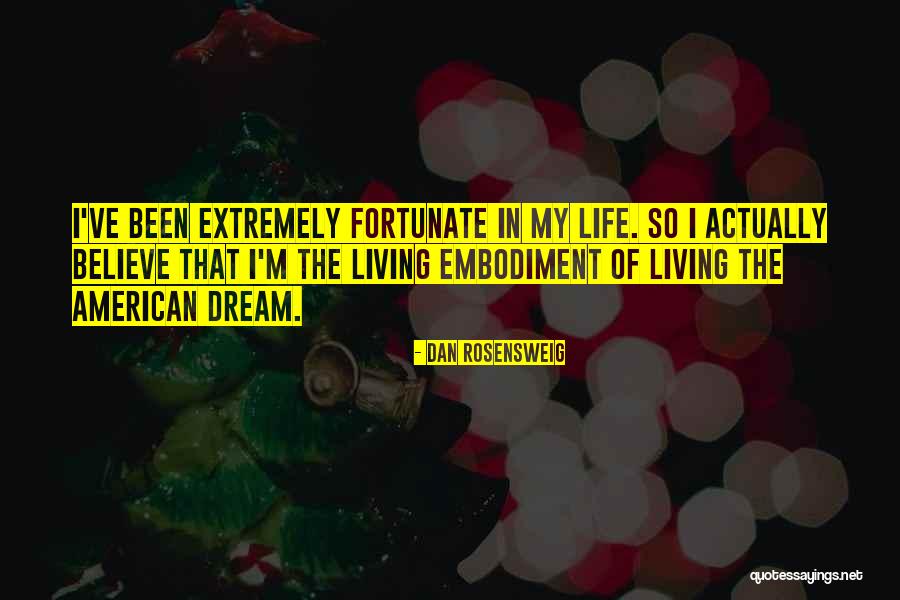 The American Dream Quotes By Dan Rosensweig The American Dream Quotes By Dan Rosensweig