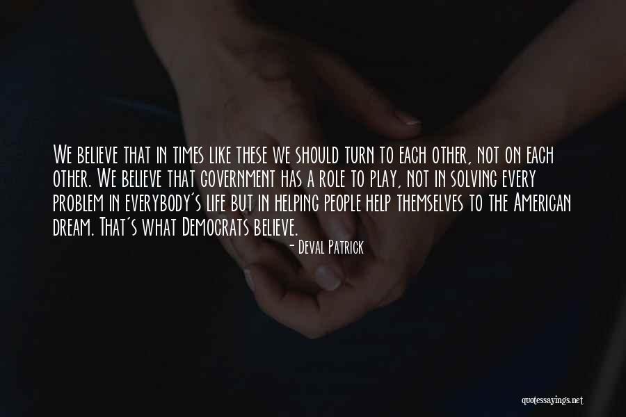 The American Dream Quotes By Deval Patrick The American Dream Quotes By Deval Patrick