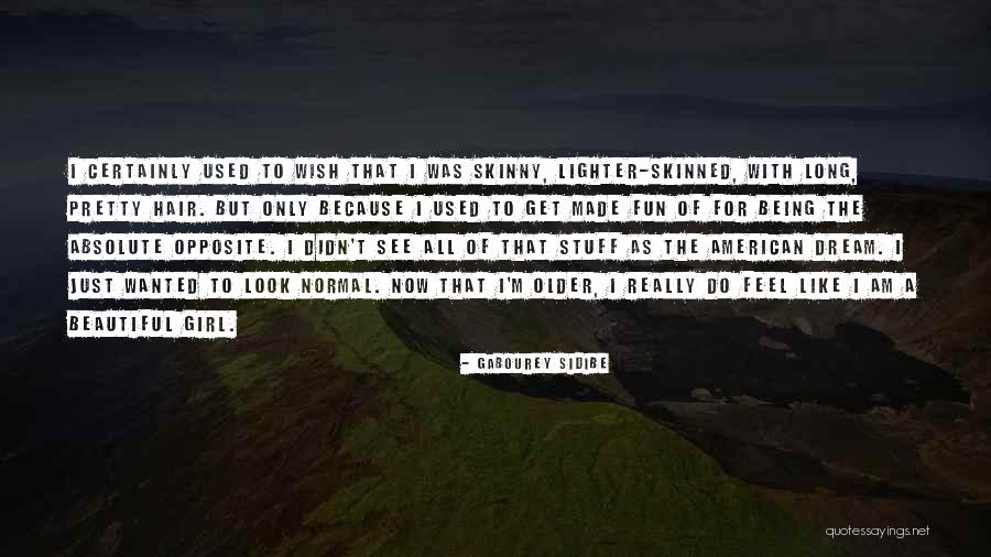 The American Dream Quotes By Gabourey Sidibe The American Dream Quotes By Gabourey Sidibe