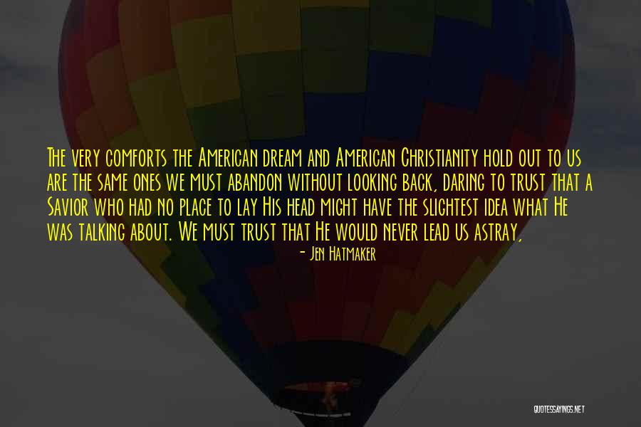 The American Dream Quotes By Jen Hatmaker The American Dream Quotes By Jen Hatmaker