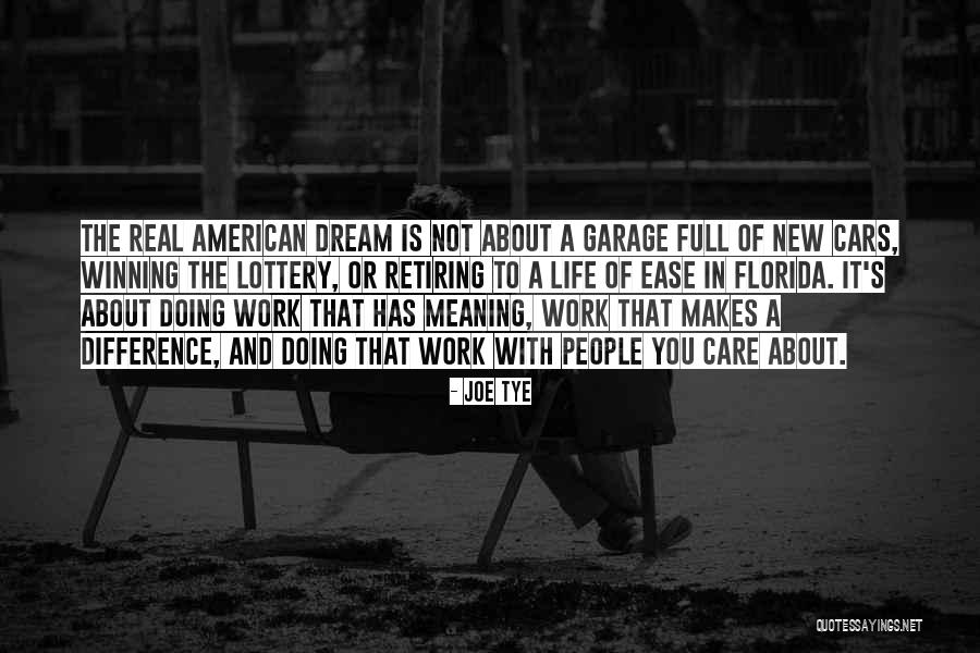 The American Dream Quotes By Joe Tye The American Dream Quotes By Joe Tye