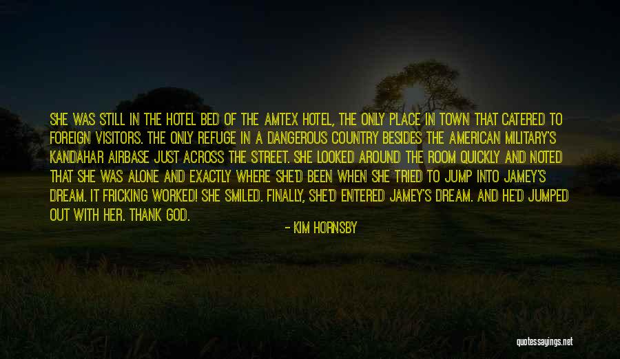 The American Dream Quotes By Kim Hornsby The American Dream Quotes By Kim Hornsby