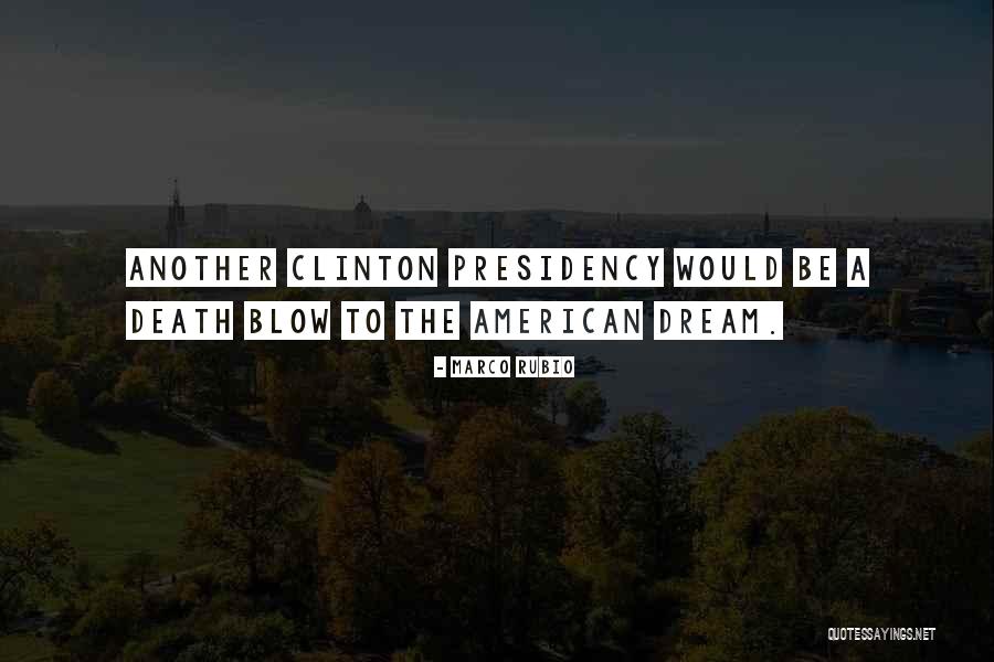 The American Dream Quotes By Marco Rubio The American Dream Quotes By Marco Rubio
