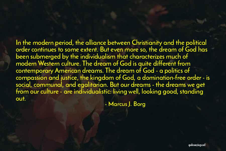 The American Dream Quotes By Marcus J. Borg The American Dream Quotes By Marcus J. Borg