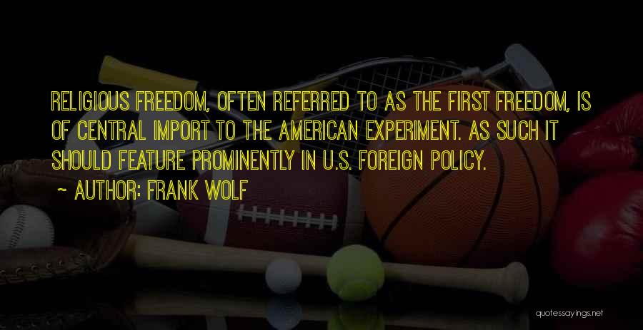 The American Experiment Quotes By Frank Wolf