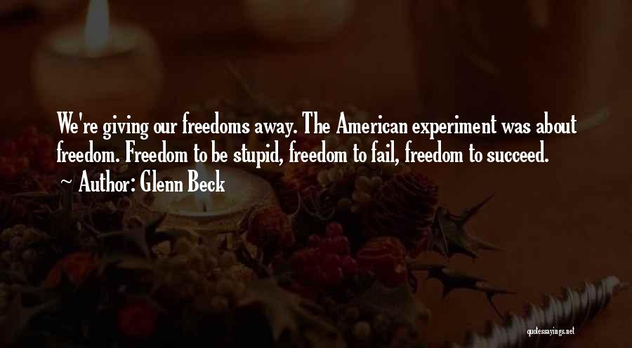 The American Experiment Quotes By Glenn Beck