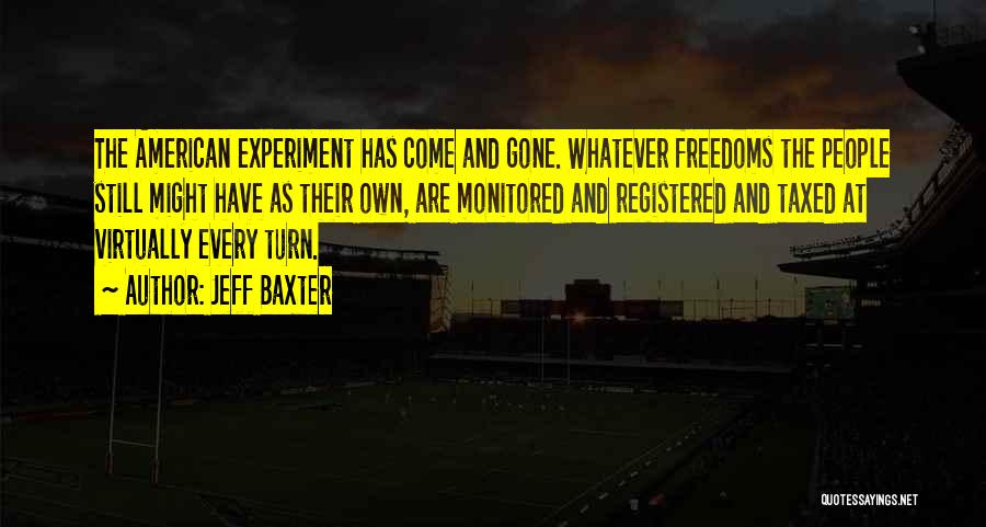 The American Experiment Quotes By Jeff Baxter