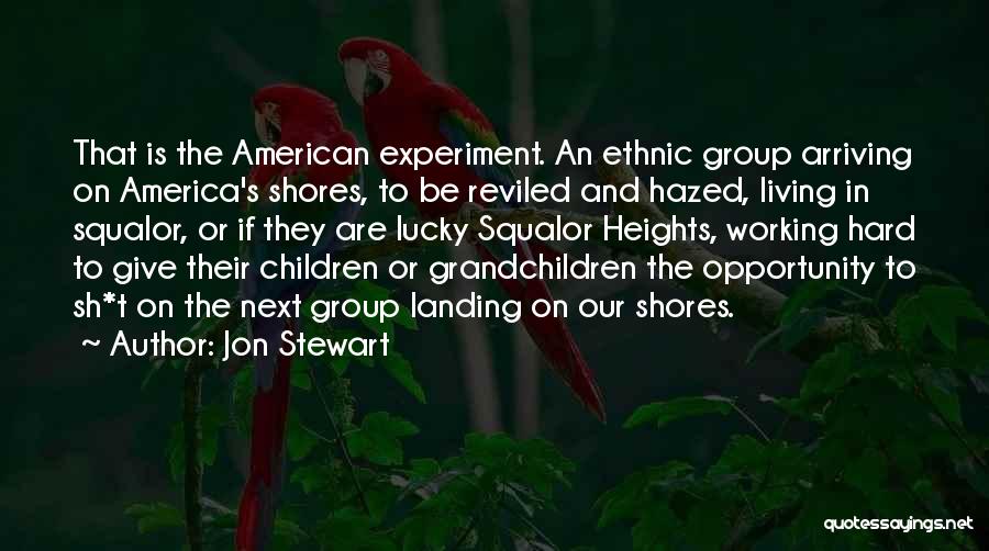 The American Experiment Quotes By Jon Stewart