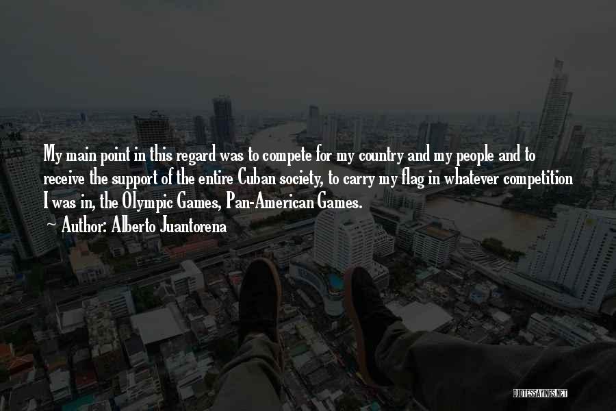 The American Flag Quotes By Alberto Juantorena