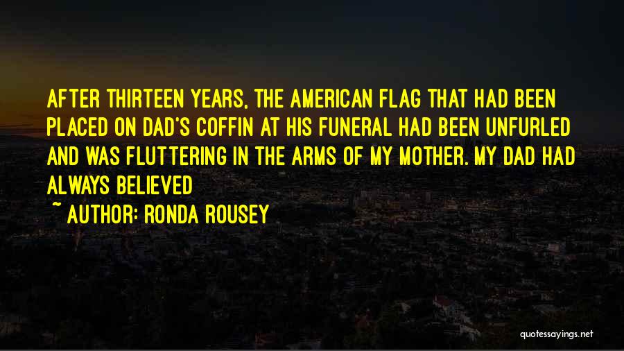 The American Flag Quotes By Ronda Rousey