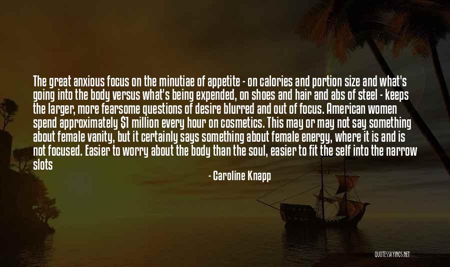 The American Identity Quotes By Caroline Knapp