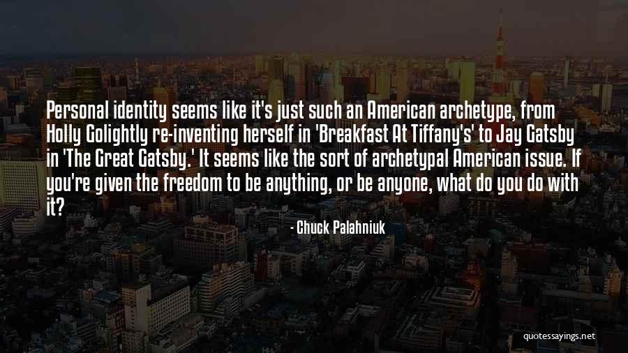 The American Identity Quotes By Chuck Palahniuk