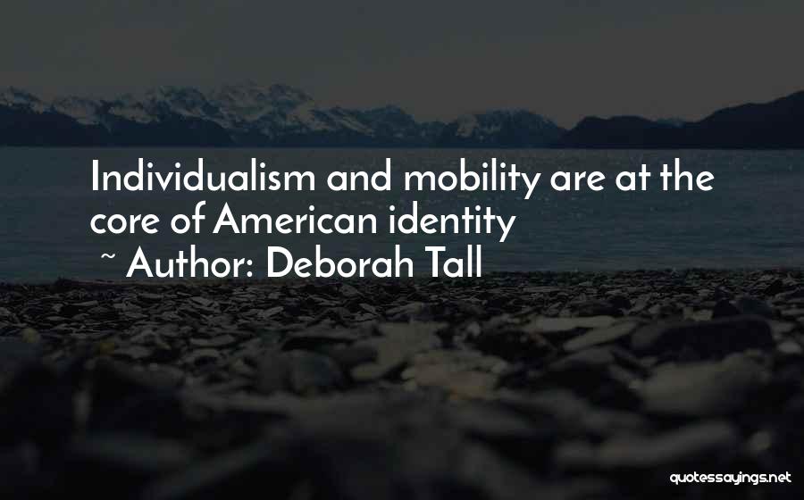 The American Identity Quotes By Deborah Tall