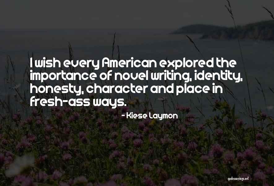 The American Identity Quotes By Kiese Laymon