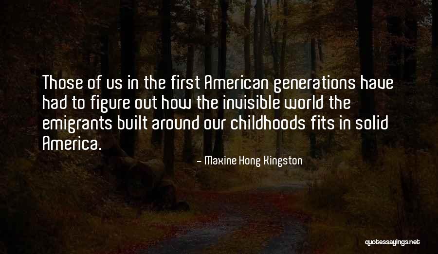 The American Identity Quotes By Maxine Hong Kingston